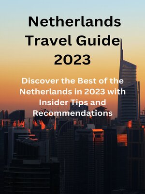 cover image of Netherlands Travel Guide 2023